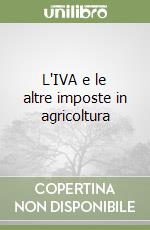 L'IVA e le altre imposte in agricoltura