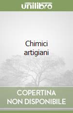 Chimici artigiani