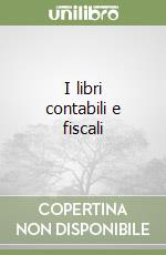 I libri contabili e fiscali libro