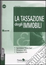 La tassazione degli immobili. Agevolazioni «prima casa». Detrazione 36%. Agevolazioni IVA libro