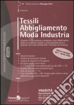 Tessili, abbigliamento, moda, industria libro