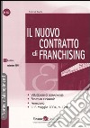 Il nuovo contratto di franchising libro