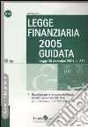 Legge finanziaria 2005 guidata. Legge 30 dicembre 2004, n. 311 libro di Vinci Giuseppe