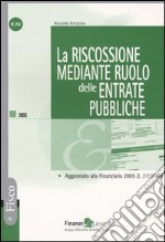 La riscossione mediante ruolo delle entrate pubbliche libro