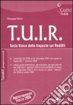 T.U.I.R. Testo unico delle imposte sui redditi libro