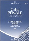 Codice penale e leggi complementari. A consultazione guidata con commento essenziale agli articoli libro