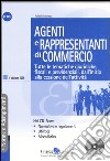 Agenti e rappresentanti di commercio. Tutte le tematiche giuridiche, fiscali e previdenziali, dall'inizio alla cessazione dell'attività. Con CD-ROM libro di Morletto Alfredo