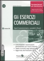 Gli esercizi commerciali. Aspetti amministrativi, contabili e fiscali libro