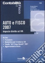 Auto e fisco 2007. Imposte dirette ed IVA libro