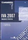 IVA 2007. Manuale pratico libro
