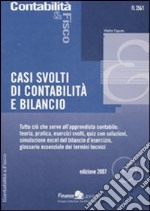 Casi svolti di contabilità e bilancio. Con CD-ROM libro