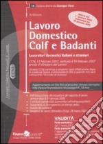 Lavoro domestico colf e badanti. Lavoratori domestici italiani e stranieri libro