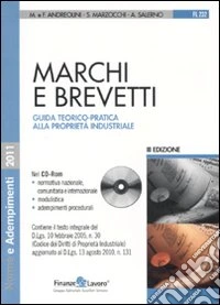 Marchi e brevetti. Guida teorico-pratica alla proprietà industriale. Con CD-ROM libro