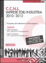 CCNL imprese edili industria 2010-2012 libro