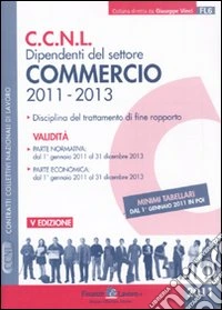 CCNL dipendenti del settore commercio 2011-2013 libro