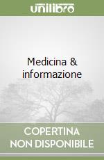 Medicina & informazione libro