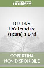 DJB DNS. Un'alternativa (sicura) a Bind