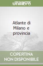 Atlante di Milano e provincia libro