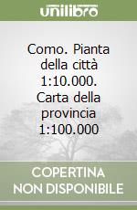 Como. Pianta della città 1:10.000. Carta della provincia 1:100.000 libro