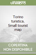 Torino turistica. Small tourist map libro