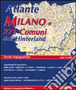 Atlante di Milano e 271 comuni dell'hinterland libro