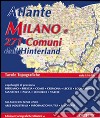 Atlante di Milano e 271 comuni dell'hinterland libro