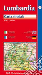 Lombardia. Carta stradale 1:200.000. Ediz. italiana, inglese, francese e tedesca libro