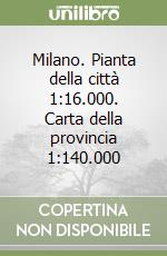 Milano. Pianta della città 1:16.000. Carta della provincia 1:140.000 libro