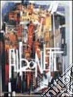 Albonetti. Renato Albonetti. Opere dal 1963 al 1997 libro