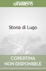 Storia di Lugo (2) libro