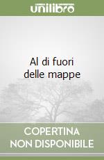 Al di fuori delle mappe