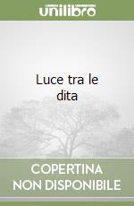 Luce tra le dita