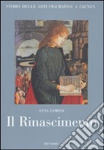 Storia delle arti figurative a Faenza. Vol. 3: Il Rinascimento. Pittura, miniatura, artigianato libro