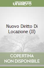 Nuovo Diritto Di Locazione (Il) libro