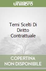 Temi Scelti Di Diritto Contrattuale libro