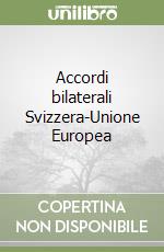 Accordi bilaterali Svizzera-Unione Europea libro