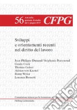 Sviluppi e orientamenti recenti nel diritto del lavoro. Atti della giornata di studio (Lugano, 2 giugno 2017). Testo italiano, francese e tedesco libro