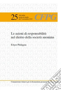 Le azioni di responsabilità nel diritto della società anonima libro