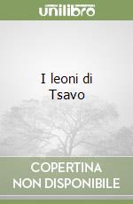 I leoni di Tsavo libro