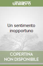 Un sentimento inopportuno libro