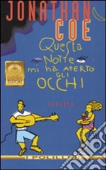 Questa notte mi ha aperto gli occhi libro