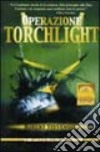 Operazione Torchlight libro