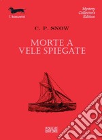 Morte a vele spiegate libro