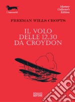 Il volo delle 12.30 da Croydon libro