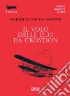 Il volo delle 12.30 da Croydon libro di Crofts Freeman W.