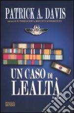 Un caso di lealtà libro