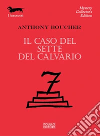 Il caso del sette del calvario libro