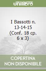 I Bassotti n. 13-14-15 (Conf. 18 cp. 6 x 3) libro