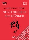 Niente orchidee per Miss Blandish libro di Chase James Hadley