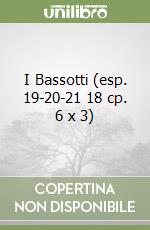 I Bassotti (esp. 19-20-21 18 cp. 6 x 3) libro